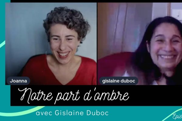 Notre part d’ombre – épisode 1 : Gislaine Duboc