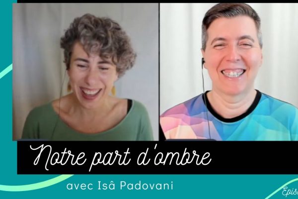 Notre part d’ombre – épisode 2 : Issâ Padovani