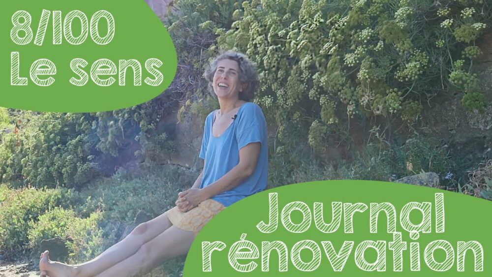 #8 Le sens - comment j'ai trouvé ma maison