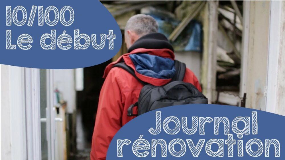 #10 J'ai acheté une maison en ruine