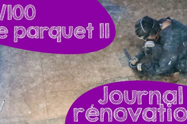 #4 Poncer un vieux parquet en châtaignier (deuxième partie)