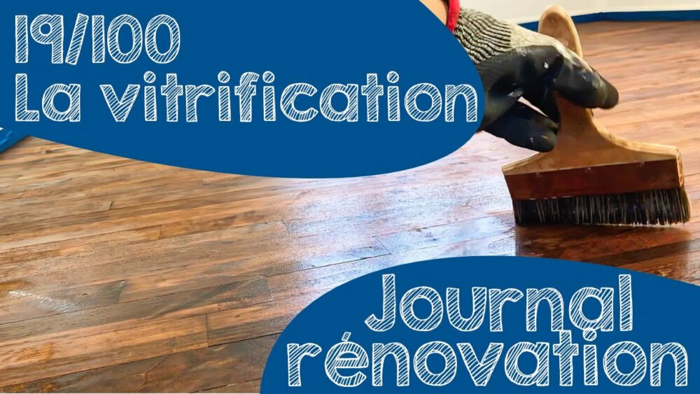 #19 La teinte et vitrification du parquet